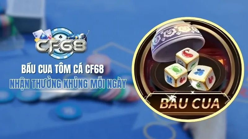 Bầu cua tôm cá cf68