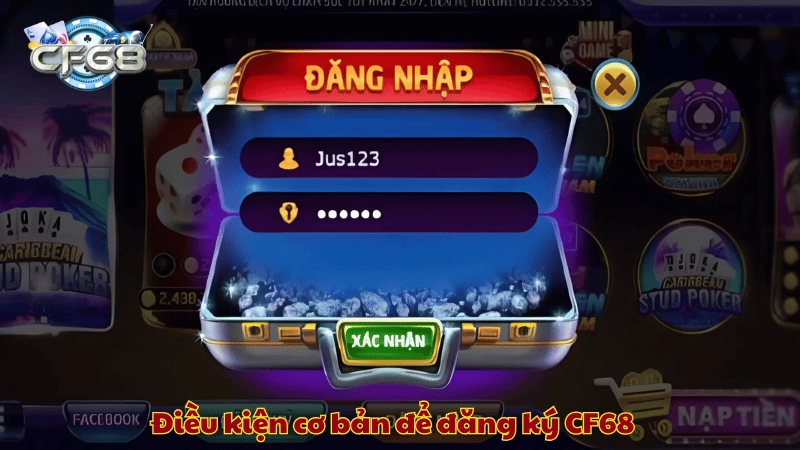 Điều kiện cơ bản đăng ký CF68