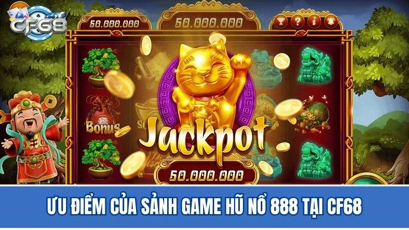 Slot nổ hũ 888 chinh phục mọi game thủ nhờ các ưu điểm