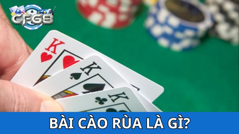 Tổng quan nhanh - Bài cào rùa dễ chơi